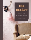Image for The maker: crafting a unique space