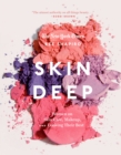 Image for Skin deep: women on skin care, makeup, and looking their best