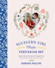 Image for Southern girl meets vegetarian boy: a cookbook for everyone at the table