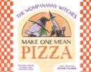 Image for The Wompananny witches make one mean pizza