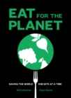 Image for Eat for the Planet: Saving the World One Bite at a Time