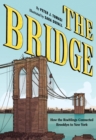 Image for The bridge: how the Roeblings connected Brooklyn to New York