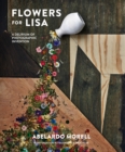 Image for Flowers for Lisa: a delirium of photographic invention