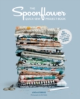 Image for The Spoonflower quick-sew project book: 34 DIYs to make the most of your fabric stash