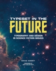 Image for Typeset in the future: typography and design in science fiction movies