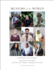 Image for Muslims of the world: portraits and stories of hope, survival, loss, and love