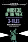 Image for Monsters of the week: the complete critical companion to The X-Files