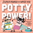 Image for Super Pooper and Whizz Kid: potty power!