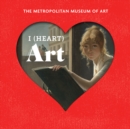 Image for I (heart) art: work we love from the Metropolitan Museum of Art.