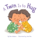 Image for A twin is to hug