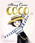 Image for Along came Coco: a story about Coco Chanel