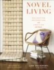 Image for Novel living: collecting, decorating, and crafting with books