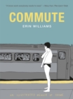 Image for Commute: An Illustrated Memoir of Female Shame