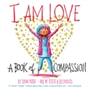 Image for I Am Love: A Book of Compassion