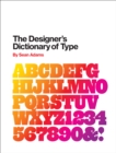 Image for The designer&#39;s dictionary of type