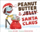 Image for Peanut Butter &amp; Santa Claus: A Zombie Culinary Tale
