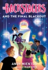 Image for Backstagers and the Final Blackout (Backstagers #3) : [3]