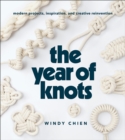 Image for Year of Knots: Modern Projects, Inspiration, and Creative Reinvention