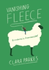 Image for Vanishing Fleece: Adventures in American Wool