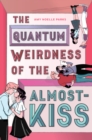 Image for The Quantum Weirdness of the Almost-Kiss