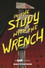 Image for In the Study With the Wrench: A Clue Mystery