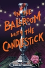 Image for In the Ballroom With the Candlestick: A Clue Mystery, Book Three