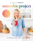 Image for Smoothie project: the 28-day plan to feel happy and healthy no matter your age