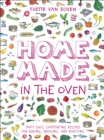 Image for Home Made in the Oven: Truly Easy, Comforting Recipes for Baking, Broiling, and Roasting
