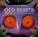 Image for Odd Beasts: Meet Nature&#39;s Weirdest Animals