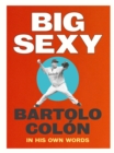 Image for Big Sexy: In His Own Words