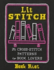 Image for Lit Stitch: 25 Cross-Stitch Patterns for Book Lovers