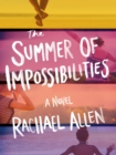 Image for The Summer of Impossibilities