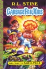Image for Welcome to Smellville (Garbage Pail Kids Book 1)
