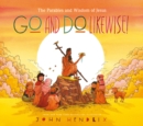 Image for Go and do likewise!: the wisdom of Jesus