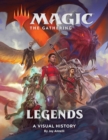 Image for Magic: The Gathering: Legends: A Visual History