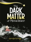 Image for The Dark Matter of Mona Starr