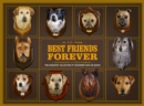 Image for Best Friends Forever: The Greatest Collection of Taxidermy Dogs on Earth