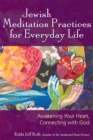 Image for Jewish Meditation Practices for Everyday Life : Awakening Your Heart, Connecting with God
