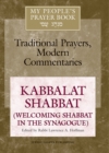 Image for My People&#39;s Prayer Book Vol 8 : Kabbalat Shabbat (Welcoming Shabbat in the Synagogue)