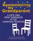 Image for Remembering My Grandparent : A Kid&#39;s Own Grief Workbook in the Christian Tradition