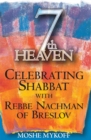 Image for Seventh Heaven : Celebrating Shabbat with Rebbe Nachman of Breslov