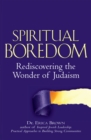 Image for Spiritual Boredom : Rediscovering the Wonder of Judaism