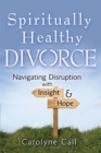 Image for Spiritually Healthy Divorce