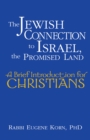 Image for The Jewish Connection to Israel, the Promised Land