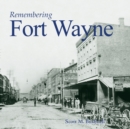 Image for Remembering Fort Wayne