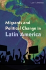Image for Migrants and Political Change in Latin America
