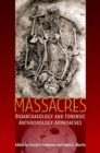 Image for Massacres : Bioarchaeology and Forensic Anthropology Approaches