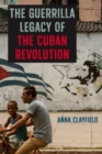 Image for The Guerrilla Legacy of the Cuban Revolution