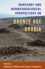 Image for Mortuary and Bioarchaeological Perspectives on Bronze Age Arabia