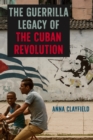 Image for Guerrilla Legacy of the Cuban Revolution